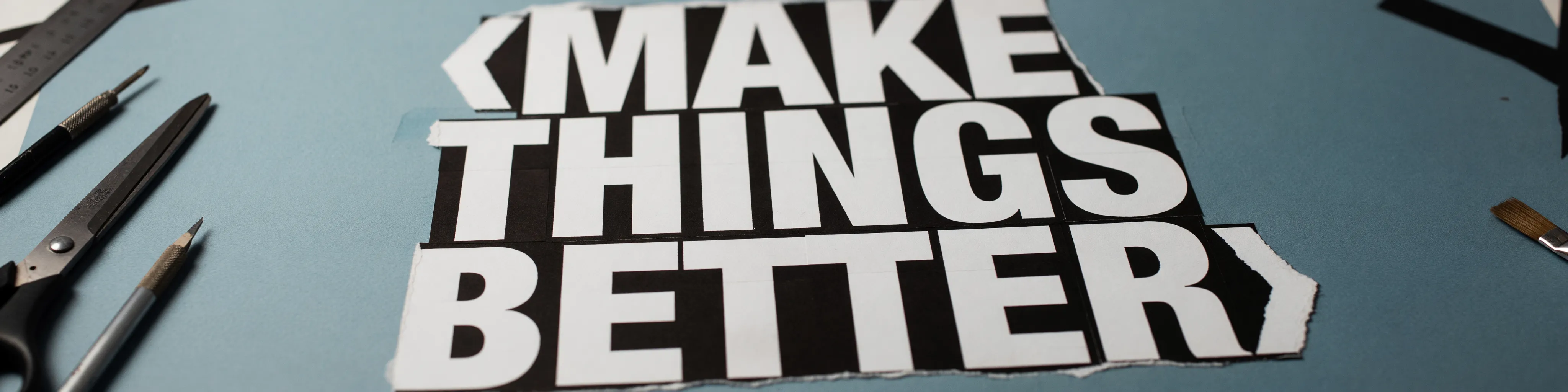 Make things better